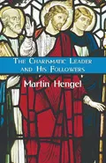The Charismatic Leader and His Followers - Martin Hengel