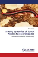 Mating dynamics of South African forest millipedes - Mark Cooper