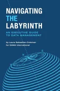 Navigating the Labyrinth - Laura Sebastian-Coleman