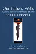 Our Fathers' Wells - Peter Pitzele