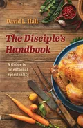 The Disciple's Handbook - David L. Hall
