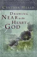 Drawing Near to the Heart of God - Cynthia Heald
