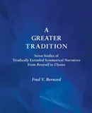 A Greater Tradition - Fred V. Bernard