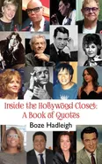 Inside the Hollywood Closet - Boze Hadleigh