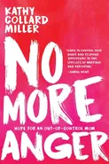 No More Anger - Kathy Collard Miller