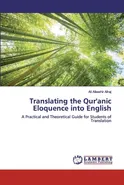 Translating the Qur'anic Eloquence into English - Ali Albashir Alhaj