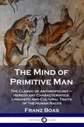 The Mind of Primitive Man - Franz Boas