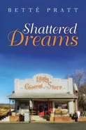 Shattered Dreams - Betté Pratt