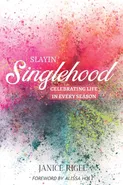SLAYIN' SINGLEHOOD - Janice Rigel