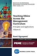 Teaching Ethics Across the Management Curriculum, Volume II - Kemi Ogunyemi