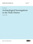 Archaeological Investigations in the Thule District. Analytical Part - Erik Holtved