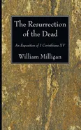 The Resurrection of the Dead - William Milligan