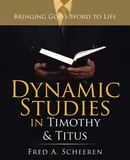 Dynamic Studies in        Timothy & Titus - Fred A. Scheeren
