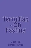 On Fasting - Tertullian