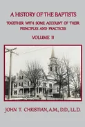 A History of the Baptists of the United States, Volume II - John T Christian
