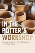 In the Potter's Workshop - Kappelle Robert P. Vande