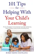 101 TIPS  FOR HELPING WITH YOUR CHILD'S LEARNING - Bukky Ekine-Ogunlana