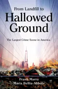 From Landfill to Hallowed Ground - Frank Marra