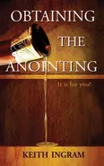 Obtaining The Anointing - Keith Ingram