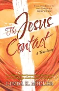 The Jesus Contact - Linda K. Miller