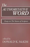 The Authoritative Word - Donald K. McKim