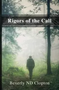 Rigors of the Call - Beverly ND Clopton