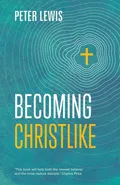 Becoming Christlike - Peter Lewis