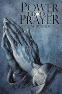 Power Through Prayer - E.M. Bounds