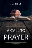 A Call to Prayer - J. C. Ryle
