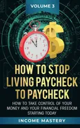 How to Stop Living Paycheck to Paycheck - Phil Wall