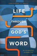 Life Through God's Word - Christopher J. H. Wright