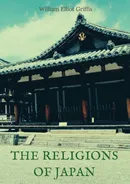 The religions of Japan - William Elliot Griffis
