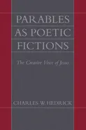 Parables as Poetic Fictions - Charles W. Hedrick
