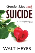 Gender, Lies and Suicide - Walt Heyer