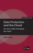 Data Protection and the Cloud - Are you really managing the risks? - Paul Ticher