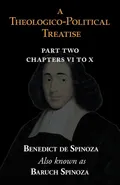 A Theologico-Political Treatise Part II (Chapters VI to X) - Benedict de Spinoza