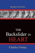 The Backslider in Heart - Charles Finney