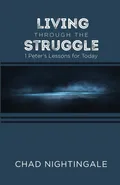Living Through the Struggle - Chad Nightingale