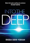 Into The Deep - Rhoda Obiri Yeboah