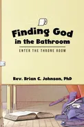 Finding God in the Bathroom - Brian C Johnson