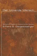 Der bittende Mensch - Erhard S. Gerstenberger