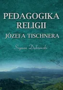Pedagogika religii Józefa Tischnera - Szymon Dąbrowski