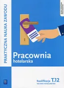 Pracownia hotelarska Kwalifikacja T.12 Praktyczna nauka zawodu - Witold Drogoń
