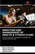 DIRECTION AND MANAGEMENT OF HEALTH & FITNESS CLUBS - Nuno Almeida
