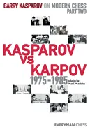 Garry Kasparov on Modern Chess - Garry Kasparov