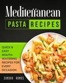 Mediterranean Pasta Recipes - Sandra Ramos