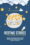 Bedtime Stories for Children and Toddlers - Rosa Knight