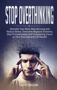 Stop Overthinking - David Brown