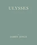 Ulysses [Facsimile of 1922 First Edition] - James Joyce