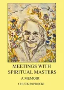 Meetings with Spiritual Masters - Chuck Paprocki